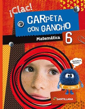 portada Matematica 6 Santillana Clac Carpeta con Gancho (in Spanish)