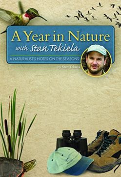 portada A Year in Nature With Stan Tekiela: A Naturalist's Notes on the Seasons (en Inglés)