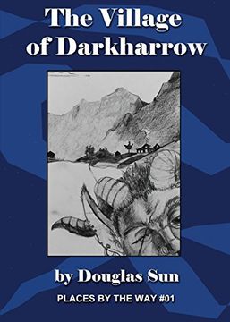 portada The Village of Darkharrow: Places by the Way #01 (en Inglés)