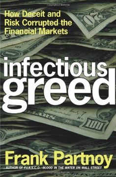 portada Infectious Greed: How Deceit and Risk Corrupted the Financial Markets
