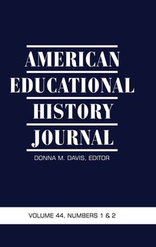 portada American Educational History Journal Volume 44, Issues 1 & 2 2017 (en Inglés)