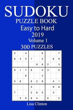 portada 300 Easy to Hard Sudoku Puzzle Book 2019 (in English)