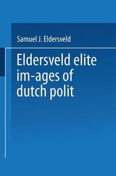portada Elite Images of Dutch Polit: Accommodation and Conflict (en Inglés)