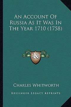 portada an account of russia as it was in the year 1710 (1758) (en Inglés)
