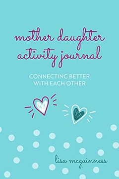 portada Mother Daughter Activity Journal: Connecting Better With Each Other (en Inglés)