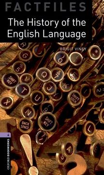 portada Oxford Bookworms Factfiles: The History of the English Language: Level 4: 1400-Word Vocabulary (Oxford Bookworms Library: Factfiles, Stage 4) (en Inglés)