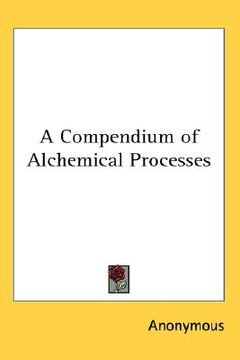 portada a compendium of alchemical processes (en Inglés)