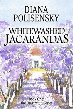 portada Whitewashed Jacarandas: Book One: The Umzimtuti Series (en Inglés)