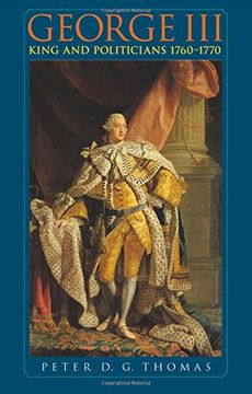 portada George Iii: King and Politicians 1760-1770 (in English)