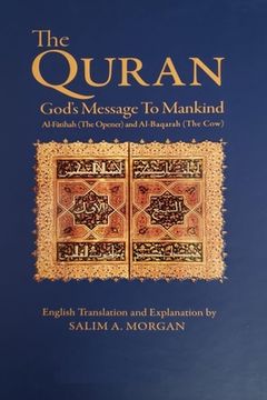 portada The Quran - God's Message to Mankind: Al-Fatiha (The Opener) and Al-Baqarah (The Cow) (en Inglés)