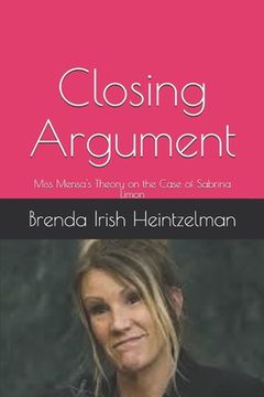 portada Closing Argument: Miss Mensa's Theory on the Case of Sabrina Limon (en Inglés)