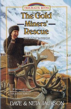 portada The Gold Miners' Rescue: Introducing Sheldon Jackson (Trailblazer Books) (in English)
