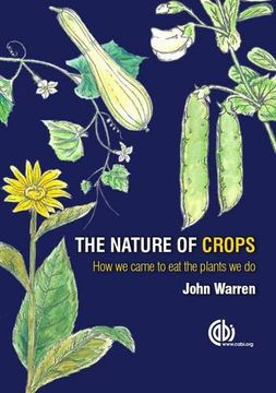 portada The Nature of Crops: How We Came to Eat the Plants We Do