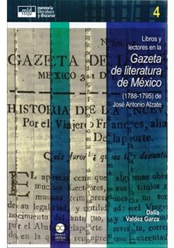 portada LIBROS Y LECTORES EN LA GAZETA DE LITERATURA DE MEXICO 1788 - 1795