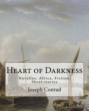 portada Heart of Darkness, is a novella by Polish-British novelist Joseph Conrad: Novellas, Africa, Fiction, Short stories (en Inglés)