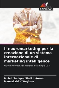 portada Il neuromarketing per la creazione di un sistema internazionale di marketing intelligence (en Italiano)