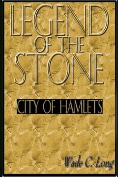 portada Legend of the Stone: City of Hamlets (en Inglés)