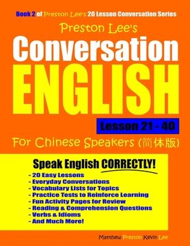 portada Preston Lee's Conversation English For Chinese Speakers Lesson 21 - 40 (en Inglés)