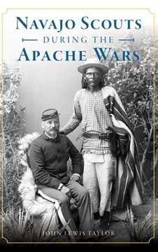 portada Navajo Scouts During the Apache Wars (en Inglés)
