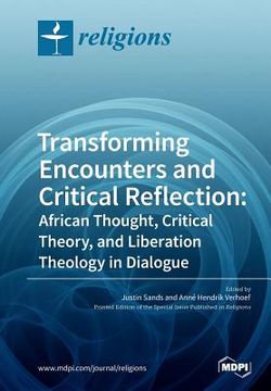 portada Transforming Encounters and Critical Reflection: African Thought, Critical Theory, and Liberation Theology in Dialogue (en Inglés)