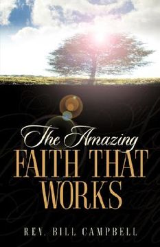 portada the amazing faith that works (en Inglés)