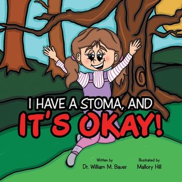 portada It's Okay!: I Have a Stoma, And (in English)