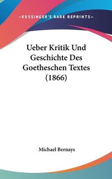 portada Ueber Kritik Und Geschichte Des Goetheschen Textes (1866) (in German)