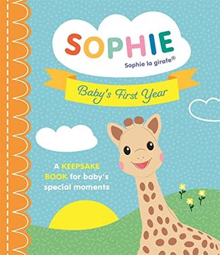 portada Sophie la Girafe: Baby'S First Year: A Keepsake Book for Baby'S Special Moments (in English)