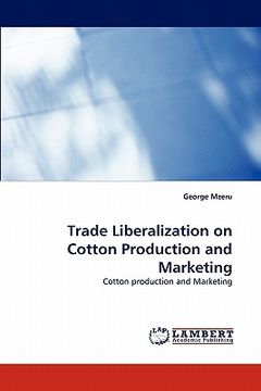 portada trade liberalization on cotton production and marketing (en Inglés)