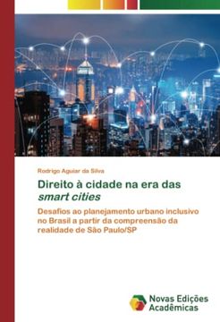 portada Direito � Cidade na era das Smart Cities: Desafios ao Planejamento Urbano Inclusivo no Brasil a Partir da Compreens�O da Realidade de s�o Paulo/Sp