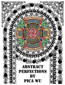 portada Abstract Perfections: Adult Coloring Book (en Inglés)