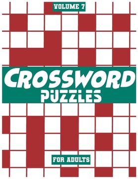 portada Crossword Puzzles For Adults, Volume 7: Medium To High-Level Puzzles That Entertain and Challenge (en Inglés)
