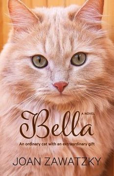 portada Bella: An Ordinary Cat with an Extraordinary Gift (en Inglés)