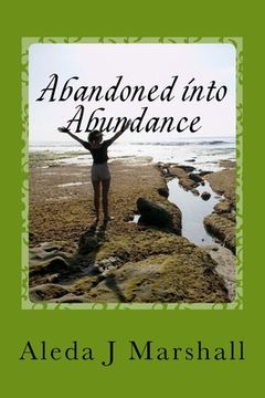 portada Abandoned into Abundance (en Inglés)