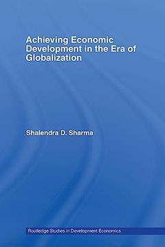 portada Achieving Economic Development in the era of Globalization (Routledge Studies in Development Economics) (in English)