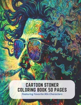 portada Cartoon Stoner Coloring Book 50 Pages: Featuring Favorite 90s Characters (en Inglés)