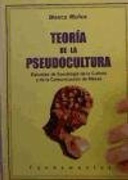 portada teoría de la pseudocultura: estudios de sociología de la cultura y de la comunicación de masas