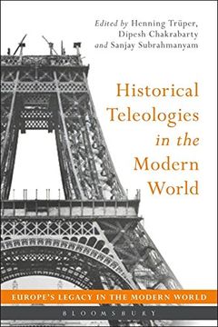 portada Historical Teleologies in the Modern World (Europe's Legacy in the Modern World)