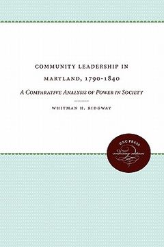 portada community leadership in maryland, 1790-1840: a comparative analysis of power in society (en Inglés)