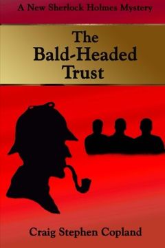 portada The Bald-Headed Trust: A New Sherlock Holmes Mystery