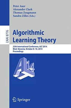 portada Algorithmic Learning Theory: 25Th International Conference, alt 2014, Bled, Slovenia, October 8-10, 2014, Proceedings (Lecture Notes in Computer Science) (libro en Inglés)