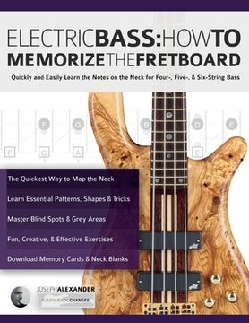 portada Electric Bass: How To Memorize The Fretboard (en Inglés)