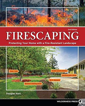 portada Firescaping: Protecting Your Home With a Fire-Resistant Landscape 