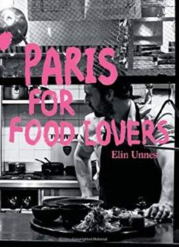 portada Paris for Food Lovers (Food Lovers Guides) 