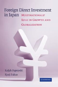 portada Foreign Direct Investment in Japan Hardback: Multinationals' Role in Growth and Globalization: 0 (en Inglés)