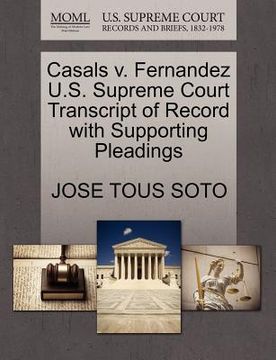 portada casals v. fernandez u.s. supreme court transcript of record with supporting pleadings (en Inglés)
