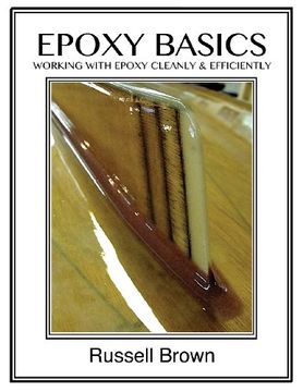 portada Epoxy Basics: Working with Epoxy Cleanly & Efficiently (en Inglés)