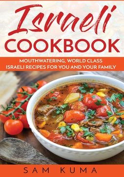 portada Israeli Cookbook: Mouthwatering, World Class Israeli Recipes for You and Your Family