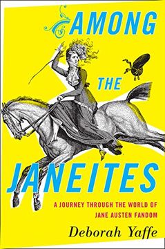 portada Among the Janeites: A Journey Through the World of Jane Austen Fandom 