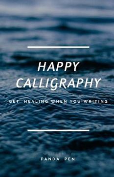 portada Happy Calligraphy: Get Healing When You Writing